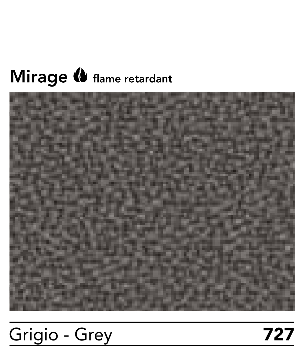 MIRAGE – 727 Grigio Grey