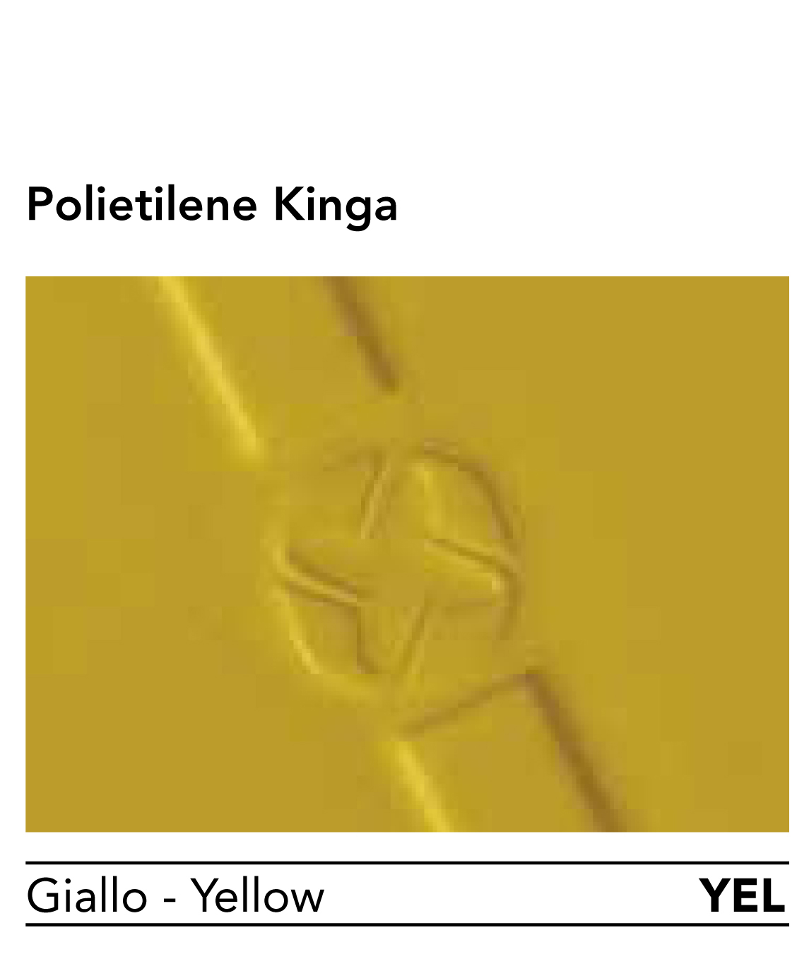 Polietilene Kinga – YEL Giallo Yellow
