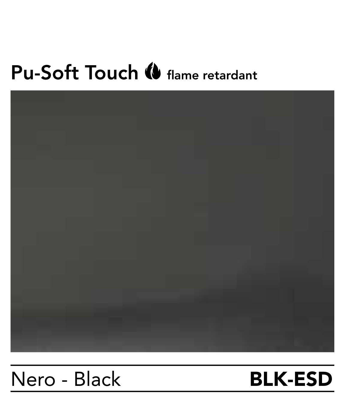 PUsoft Touch flame retardant – BLK-ESD Nero Black